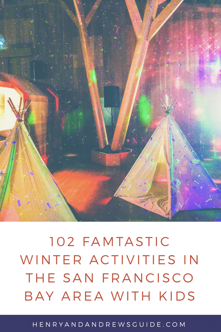 100+ Holiday and Winter Activities in the San Francisco Bay Area